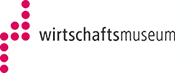 Wirtschaftsmuseum Wirtschaftsmuseum